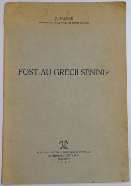 FOST-AU GRECII SENINI ? de C.BALMUS , 1938