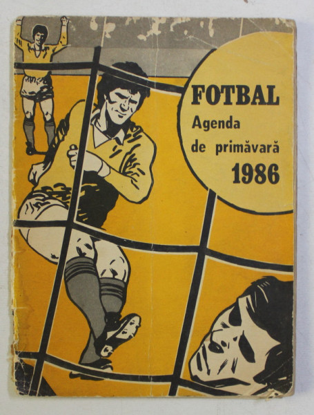 FOTBAL , AGENDA DE PRIMAVARA , 1986