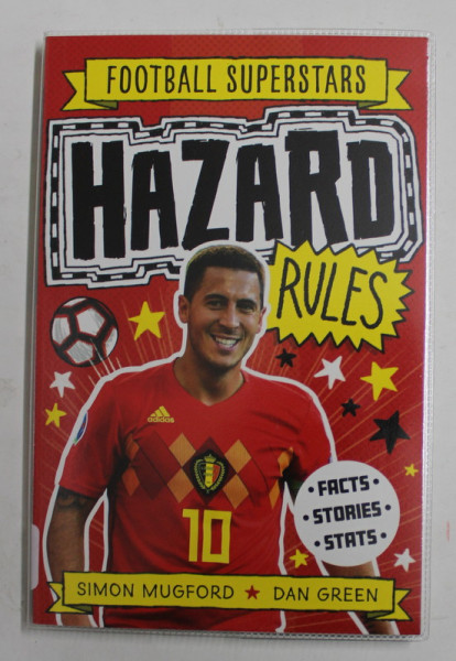 FOTBALL SUPERSTARS - HAZARD RULES - FACTS , STORIES , STATS by SIMON MUGFORD and DAN GREEN , 2020