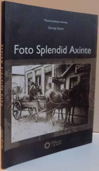 FOTO SPLENDID AXINTE de GEORGE STOIAN , 2009