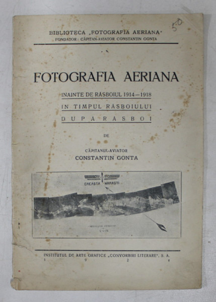 FOTOGRAFIA AERIANA INAINTE DE RASBOIUL 1914 - 1918,  IN TIMPUL RASBOIULUI , DUPA RASBOI de  CAPITANUL - AVIATOR CONSTANTIN GONTA , 1924