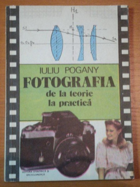 FOTOGRAFIA DE LA TEORIE LA PRACTICA- IULIU POGANY, BU.1987