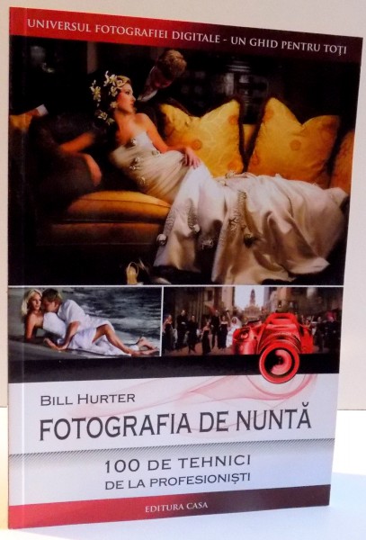 FOTOGRAFIA DE NUNTA , 100 DE TEHNICI DE LA PROFESIONISTI , 2016