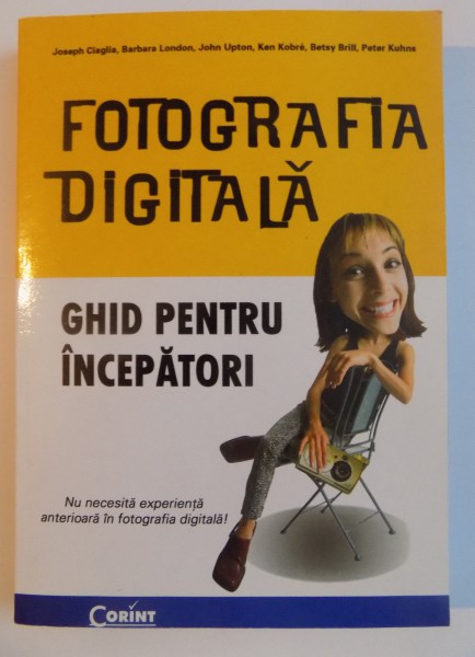 FOTOGRAFIA DIGITALA GHID PENTRU INCEPATORI , 2004