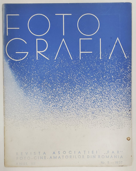 FOTOGRAFIA , REVISTA ASOCIATIEI '' FAR '' FOTO - CINE - AMATORILOR DIN ROMANIA , ANUL III , No. 5, 1937