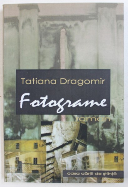 FOTOGRAME de TATIANA DRAGOMIR , 2007