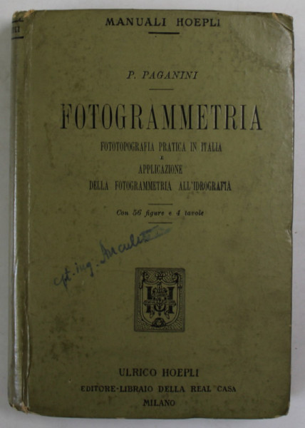 FOTOGRAMMETRIA , FOTOTOPOGRAFIA PRATICA IN ITALIA E APPLICATIONE DELLA FOTOGRAMMETRIA ALL 'IDROGRAFIA di P. PAGANINI , 1901