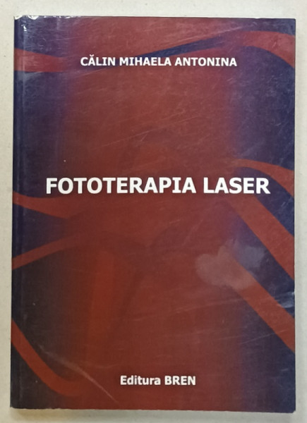 FOTOTERAPIA  LASER de CALIN MIHAELA ANTONINA , 2010