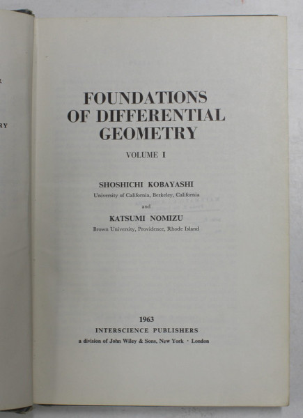 FOUNDATIONS OF DIFFERENTIAL GEOMETRY , VOLUME I by SHOSHICHI KOBAYASHI and  KATSUMI NOMIZU , 1963