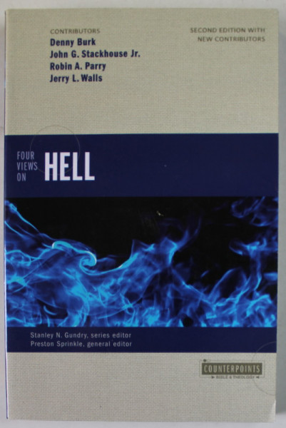 FOUR VIEWS ON HELL by DENNY BURK ...JERRY L. WALLS , 2016