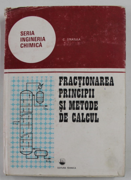 FRACTIONAREA , PRINCIPII SI METODE DE CALCUL de C. STRATULA , 1986