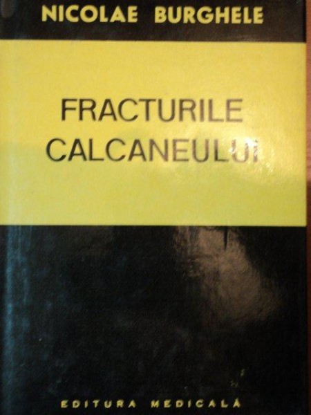 FRACTURILE CALCANEULUI-NICOLAE BURGHEL