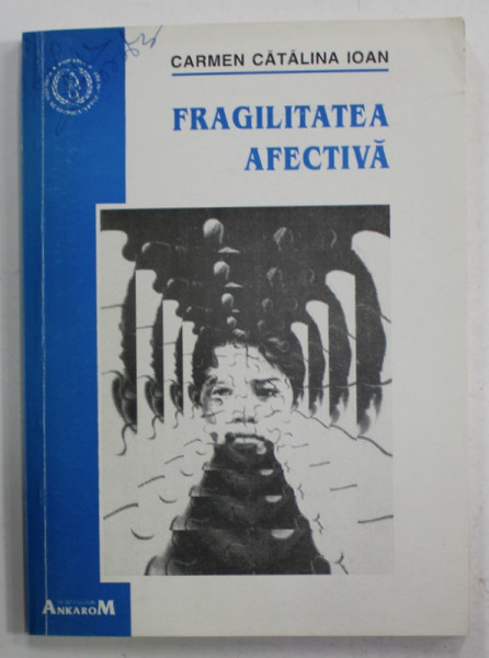 FRAGILITATEA AFECTIVA de CARMEN CATALINA IOAN , 1995