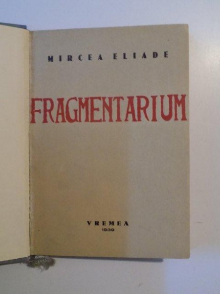 FRAGMENTARIUM de MIRCEA ELIADE, 1939*
