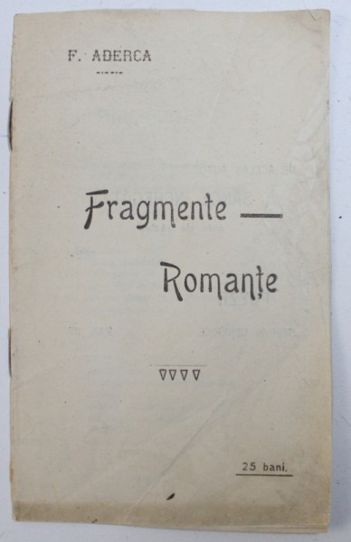 FRAGMENTE - ROMANTE de F . ADERCA , EDITIE INTERBELICA