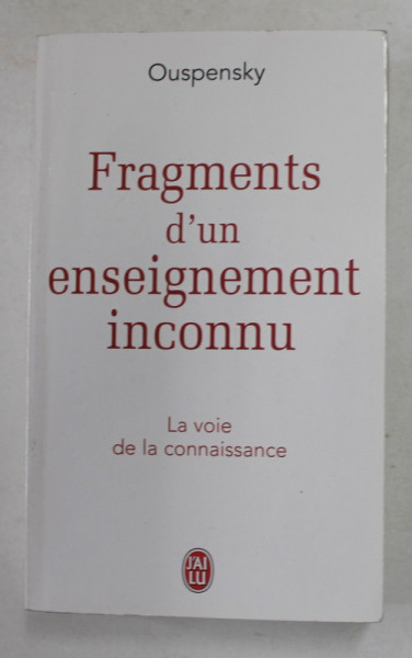 FRAGMENTS D - UN ENSEIGNEMENT INCONNU par OUSPENSKY , 2003
