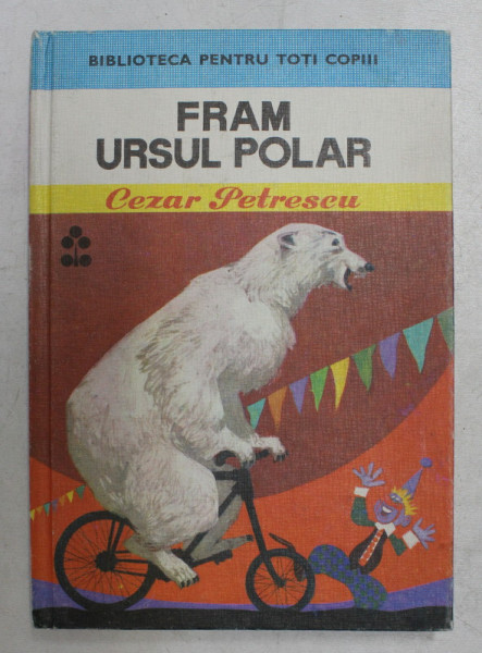 FRAM URSUL POLAR de CEZAR PETRESCU , 1976