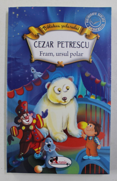 FRAM , URSUL POLAR de CEZAR PETRESCU , 2016