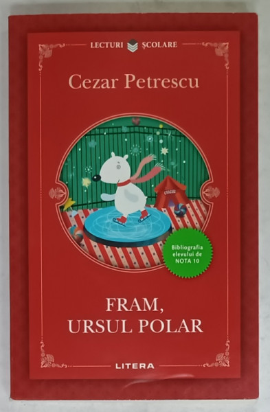 FRAM , URSUL POLAR de CEZAR PETRESCU , 2018, COPERTA ORIGINALA BROSATA