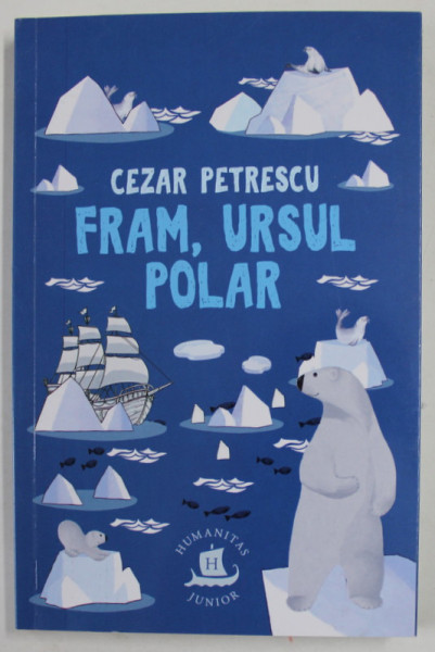 FRAM , URSUL POLAR de CEZAR PETRESCU , ilustratii de ANDREEA DOBRECI , 2022 , MINIMA UZURA