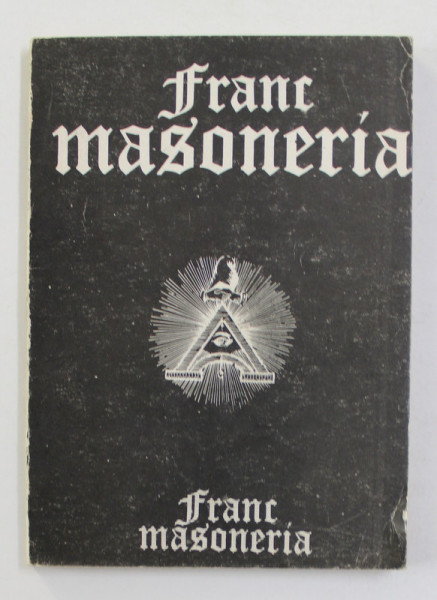 FRANC MASONERIA - O NOUA VIZIUNE ASUPRA ISTORIEI LUMII CIVILIZATE , VOLUMUL I de RADU COMANESCU si EMILIAN M. DOBRESCU , 1991 , DEDICATIE CATRE STELIAN NEAGOE *