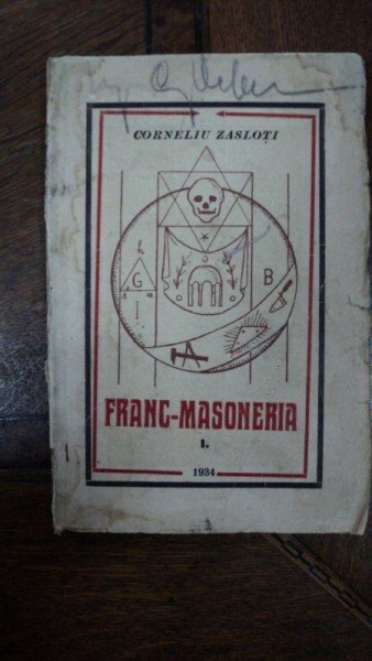 Franc Masoneria vol. I, Corneliu Zasloti, Lugoj 1934