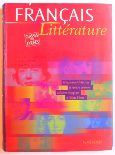 FRANCAIS LITTERATURE - CLASSES DES LYCEES par CHRISTOPHE DESAINTGHISLAIN ... PATRICK WALD LASOWSKI, 2002