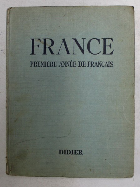 FRANCE - 1re ANNEE DE FRANCAIS par Mme CAMERLYNCK - GUERNIER and G.H. CAMERLYNCK, 1949