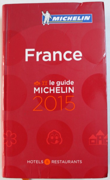 FRANCE  - HOTELS , RESTAURANTS  - LE GUIDE MICHELIN , 2015