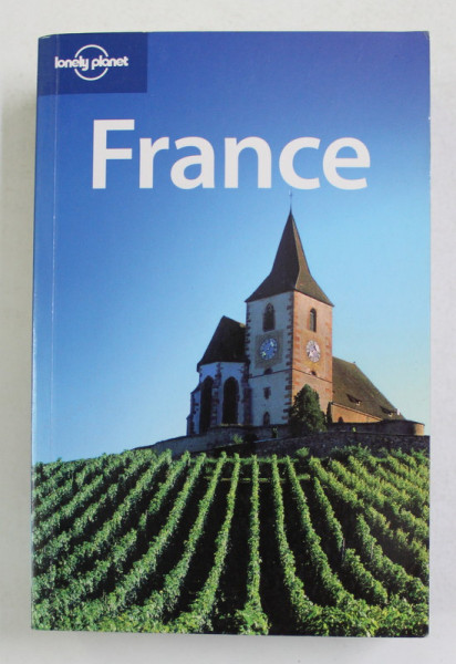 FRANCE - THE LONELY PLANET GUIDE by NICOLA WILLIAMS ...MILES RODDIS , 2009