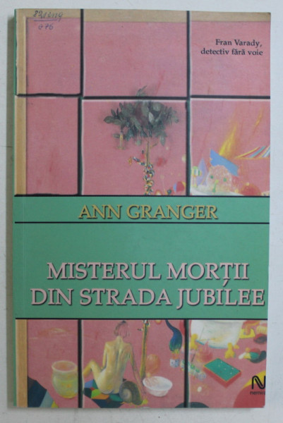 FRANCESCA VARADAY , DETECTIV FARA VOIE , MISTERUL MORTII DIN STRADA JUBILEE de ANN GRANGER , 2004 * PREZINTA HALOURI DE APA