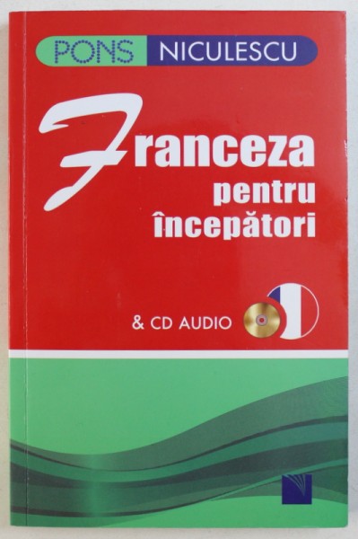 FRANCEZA PENTRU  INCEPATORI &amp;amp; CD AUDIO de ANNE BRAUN si PATRICE JULIEN , 2015