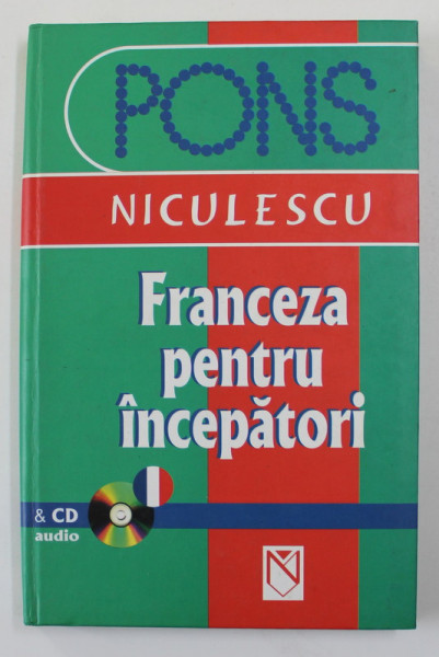 FRANCEZA PENTRU INCEPATORI de ANNE BRAUN si PATRICE JULIEN , 2005, LIPSA CD *