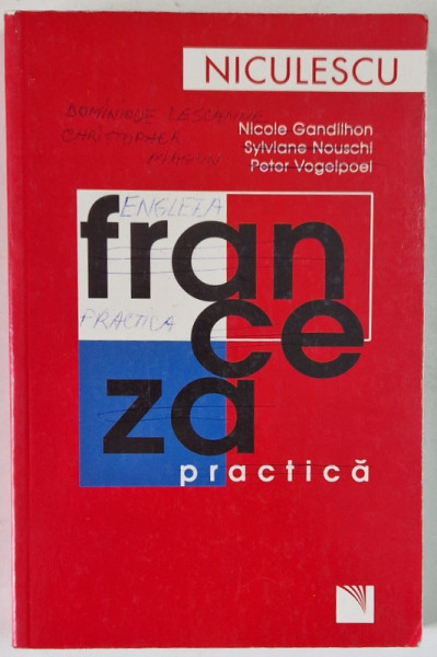 FRANCEZA PRACTICA de NICOLE GANDHILHON , SYLVIANE NOUSCHI , PETER VOGELPOEL , 2007