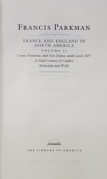 FRANCIS PARKMAN  - FRANCE AND ENGLAND IN NORTH AMERICA , VOLUME TWO , 1983