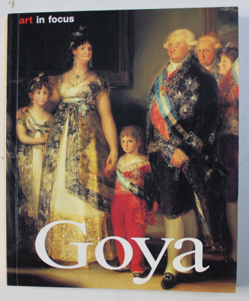 FRANCISCO DE GOYA - LIFE AND WORK by ELKE LINDA BUCHHOLZ , 1999