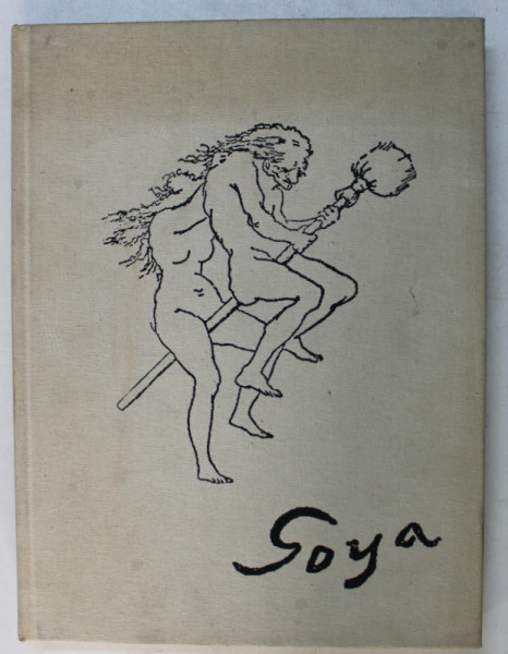 FRANCISCO GOYA , texte de GEORGES BOUDAILLE , 1979