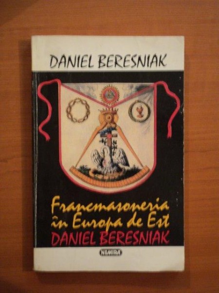 FRANCMASONERIA IN EUROPA DE EST de DANIEL BERESNIAK