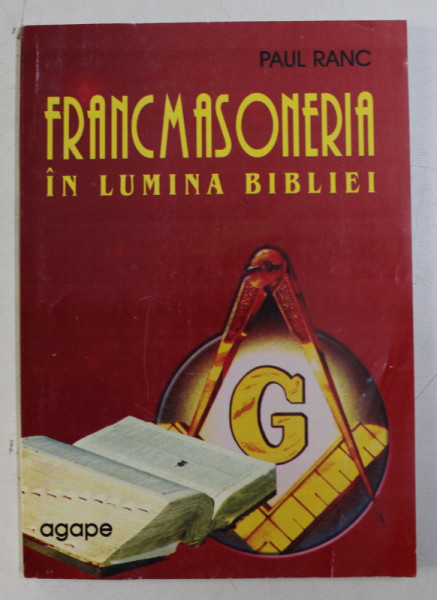 FRANCMASONERIA IN LUMINA BIBLIEI de PAUL RANC , 2000