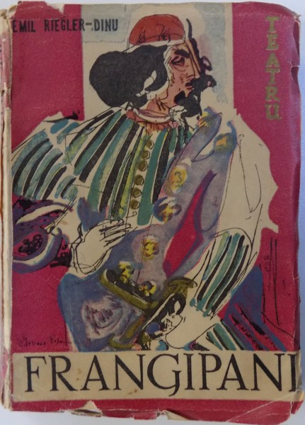 FRANGIPANI  - CRONICA DRAMATICA IN 5 ACTE de EMIL RIEGLER - DINU , coperta si vignete de MARIANA PETRASCU - RIEGLER, 1944 ,  DEDICATIE*