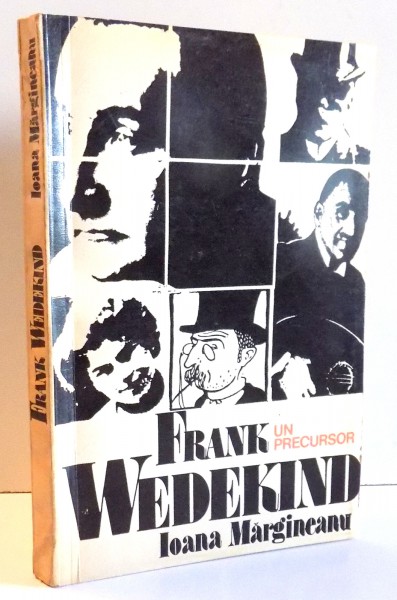 FRANK WEDEKIND , UN PRECURSOR de IOANA MARGINEANU , 1976 , DEDICATIE*