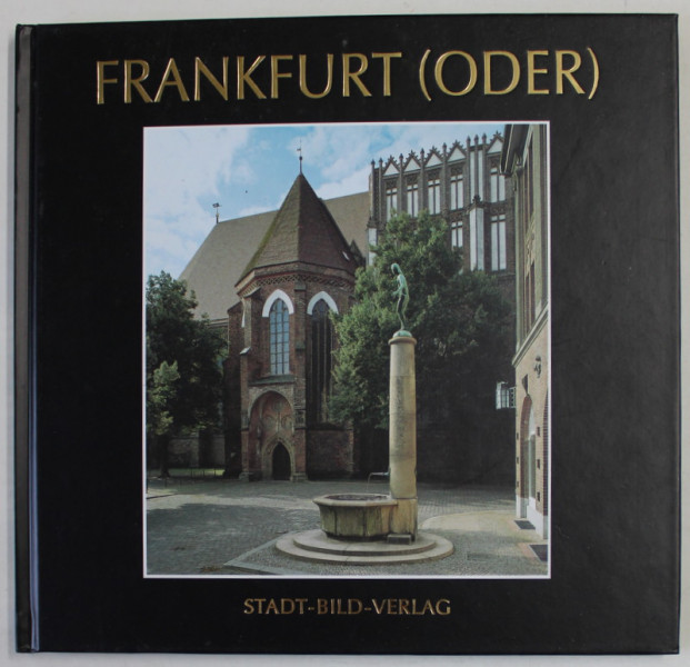 FRANKFURT ( ODER )  , mit fotos von WINFRIED MAUSOLF , texten von WERNER MANDEL , 1998