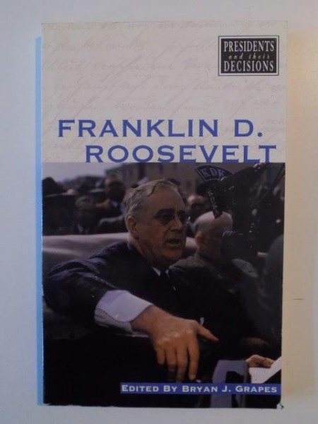 FRANKLIN D. ROOSEVELT de BRYAN J. GRAPES , 2001