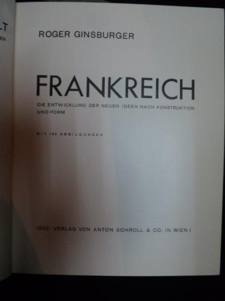 FRANKREICH DIE ENTWICKLUNG DER NEUEN IDEEN NACH KONSTRUKTION UND FORM - ROGER GINSBURGER, 1930