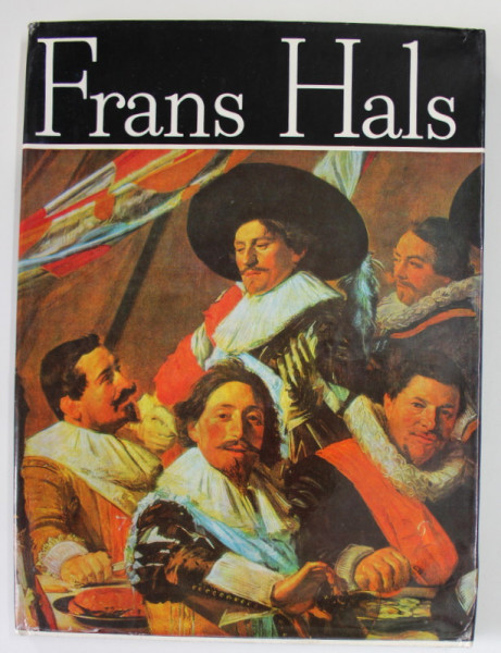 FRANS HALS , antologie de CORNELIU GOLOPENTIA , 1978
