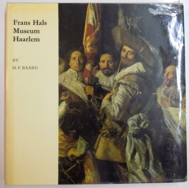 FRANS HALS MUSEUM HAARLAM by H.P.BAARD , 1967 & 1969
