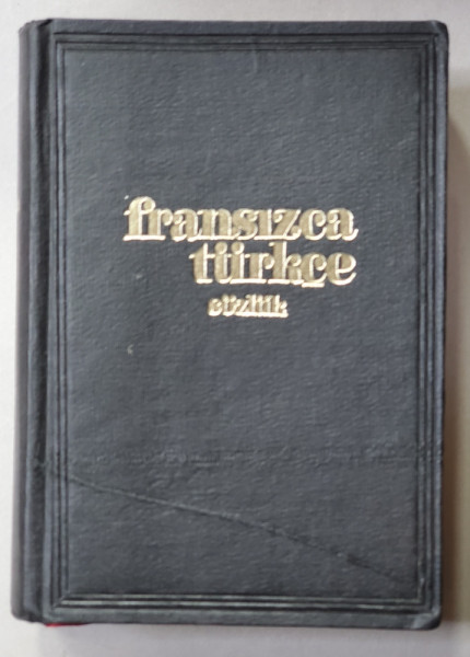 FRANSIZCA TURKCE SOZLUK - DICTIONNAIRE FRANCAIS - TURC par O.A. GURUN , 1974
