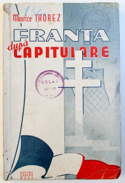 FRANTA DUPA CAPITULARE de MAURICE THOREZ , 1945