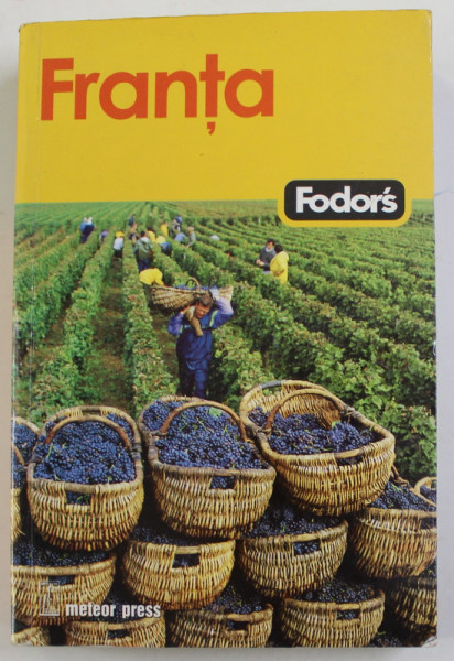 FRANTA - FODOR 'S GHID , 2006, EDITIE IN LIMBA ROMANA
