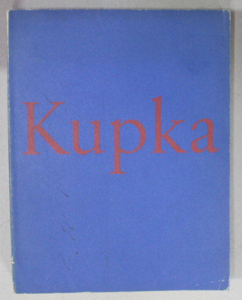 FRANTISEK KUPKA 1871 - 1957 , A RETROSPECTIVE , 1975
